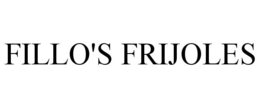 FILLO'S FRIJOLES trademark