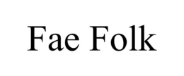 FAE FOLK trademark