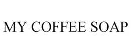 MY COFFEE SOAP trademark