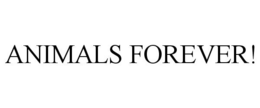 ANIMALS FOREVER! trademark