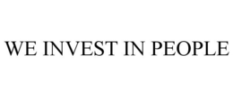 WE INVEST IN PEOPLE trademark