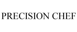 PRECISION CHEF trademark