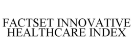 FACTSET INNOVATIVE HEALTHCARE INDEX trademark