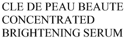 CLE DE PEAU BEAUTE CONCENTRATED BRIGHTENING SERUM trademark