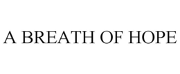 A BREATH OF HOPE trademark