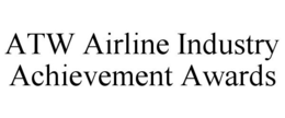 ATW AIRLINE INDUSTRY ACHIEVEMENT AWARDS trademark