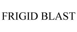 FRIGID BLAST trademark