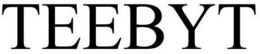 TEEBYT trademark