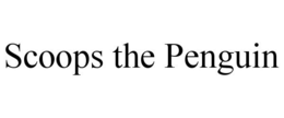 SCOOPS THE PENGUIN trademark