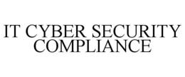 IT CYBER SECURITY COMPLIANCE trademark