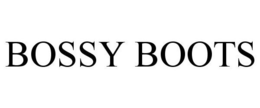BOSSY BOOTS trademark