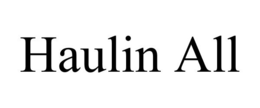 HAULIN ALL trademark