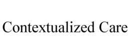 CONTEXTUALIZED CARE trademark