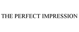 THE PERFECT IMPRESSION trademark