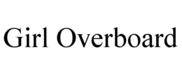 GIRL OVERBOARD trademark
