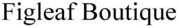 FIGLEAF BOUTIQUE trademark