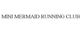 MINI MERMAID RUNNING CLUB trademark