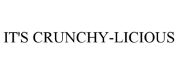IT'S CRUNCHY-LICIOUS trademark