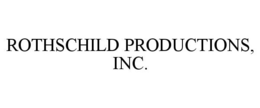 ROTHSCHILD PRODUCTIONS, INC. trademark