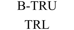 B-TRU TRL trademark
