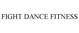 FIGHT DANCE FITNESS trademark