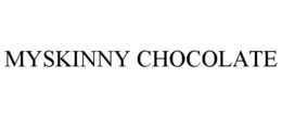 MYSKINNY CHOCOLATE trademark