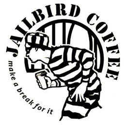 JAILBIRD COFFEE MAKE A BREAK FOR IT trademark