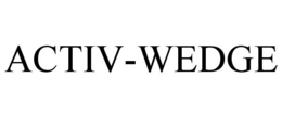 ACTIV-WEDGE trademark