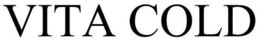 VITA COLD trademark