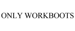 ONLY WORKBOOTS trademark
