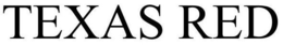 TEXAS RED trademark