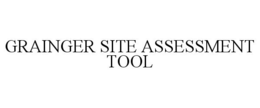 GRAINGER SITE ASSESSMENT TOOL trademark