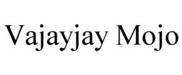 VAJAYJAY MOJO trademark