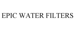 EPIC WATER FILTERS trademark