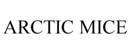 ARCTIC MICE trademark