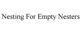 NESTING FOR EMPTY NESTERS trademark