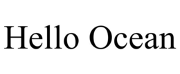 HELLO OCEAN trademark