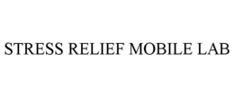 STRESS RELIEF MOBILE LAB trademark