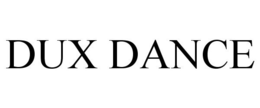 DUX DANCE trademark