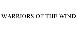 WARRIORS OF THE WIND trademark
