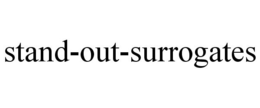 STAND-OUT-SURROGATES trademark