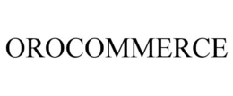 OROCOMMERCE trademark
