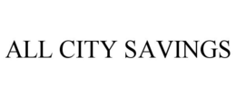 ALL CITY SAVINGS trademark