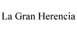 LA GRAN HERENCIA trademark