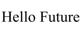 HELLO FUTURE trademark