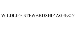 WILDLIFE STEWARDSHIP AGENCY trademark