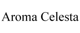 AROMA CELESTA trademark