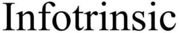 INFOTRINSIC trademark
