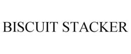 BISCUIT STACKER trademark