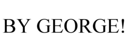 BY GEORGE! trademark